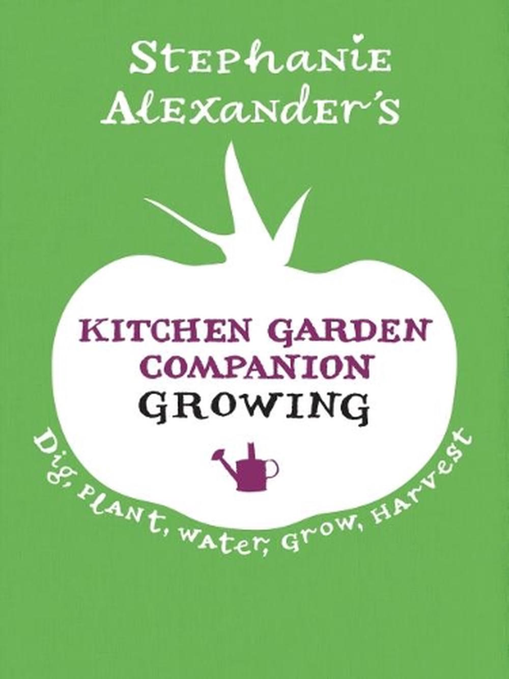 Kitchen Garden Companion: Growing, 9781921384356