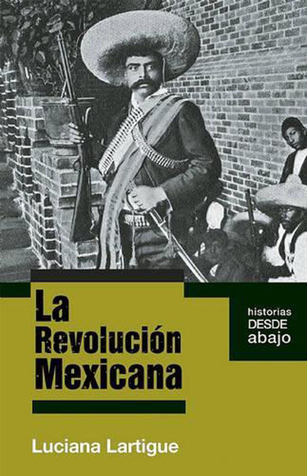 La revolución Mexicana by Luciana Lartigue - ISBN: 9781921438363