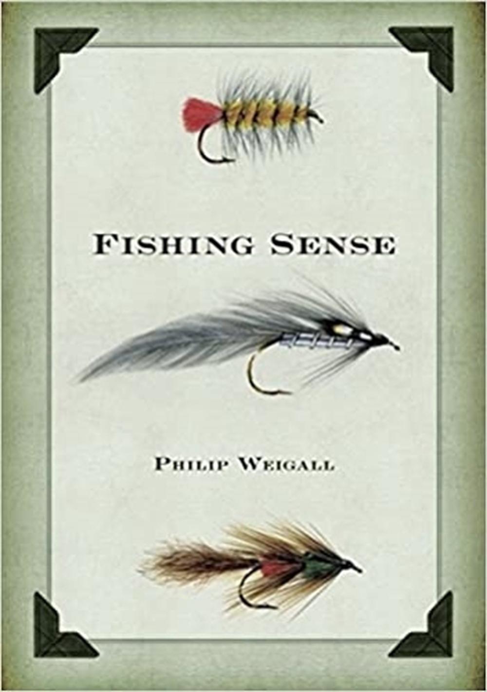 Fishing Sense by Philip Weigall - ISBN: 9781921497926