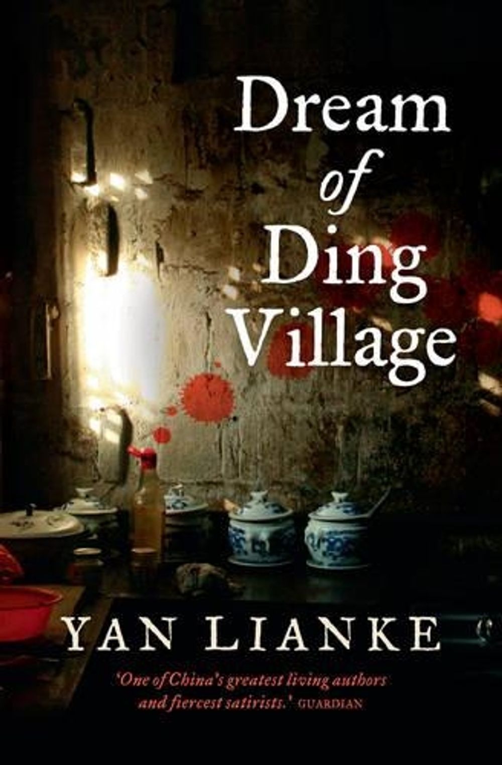 Dream of Ding Village by Yan Lianke - ISBN: 9781921520181