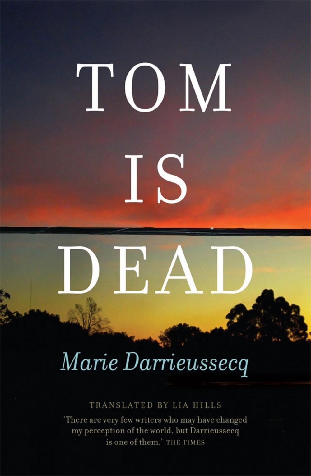 Tom is Dead by Marie Darrieussecq - ISBN: 9781921520310