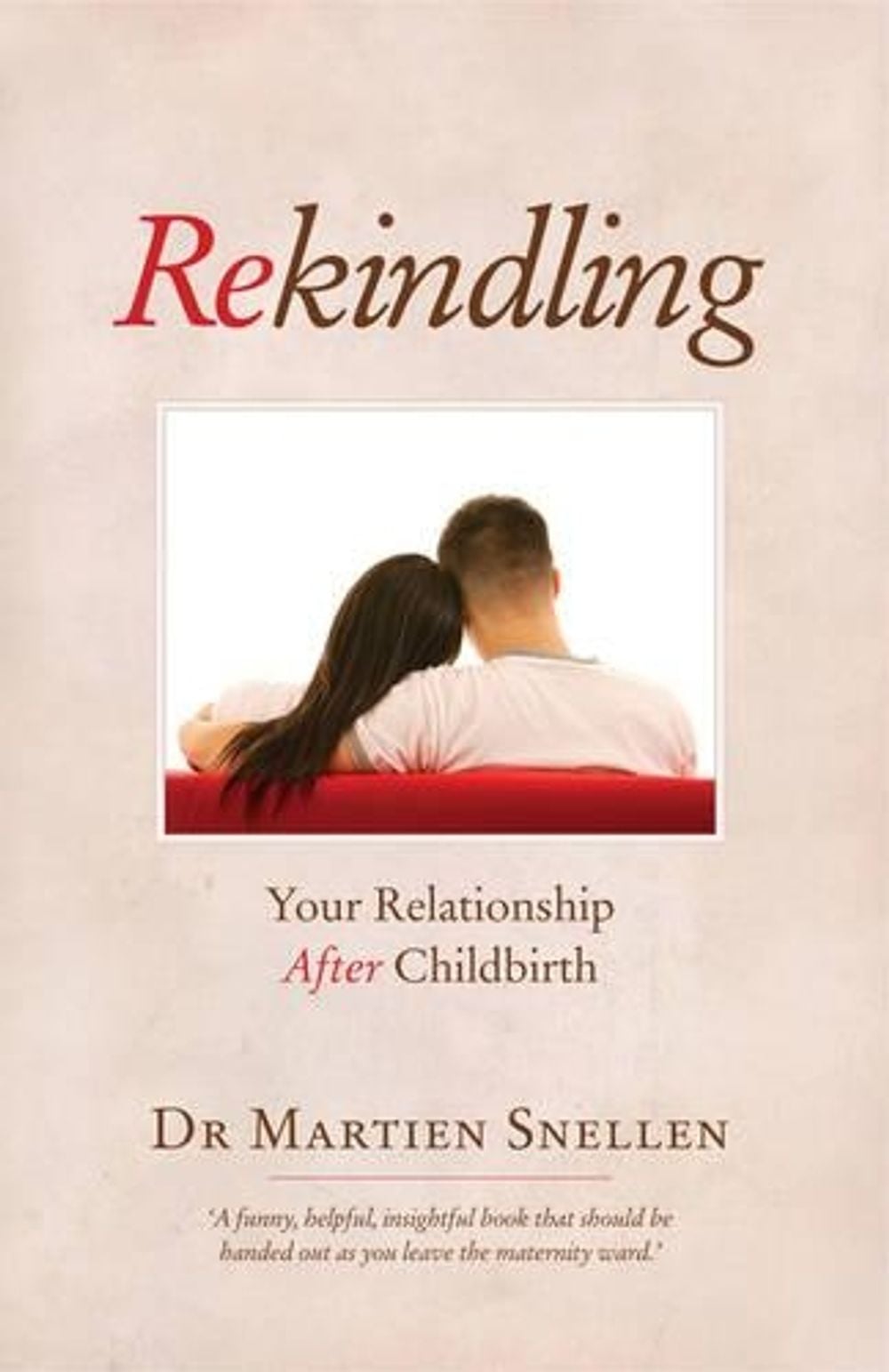 Rekindling by Martien Snellen - ISBN: 9781921656248