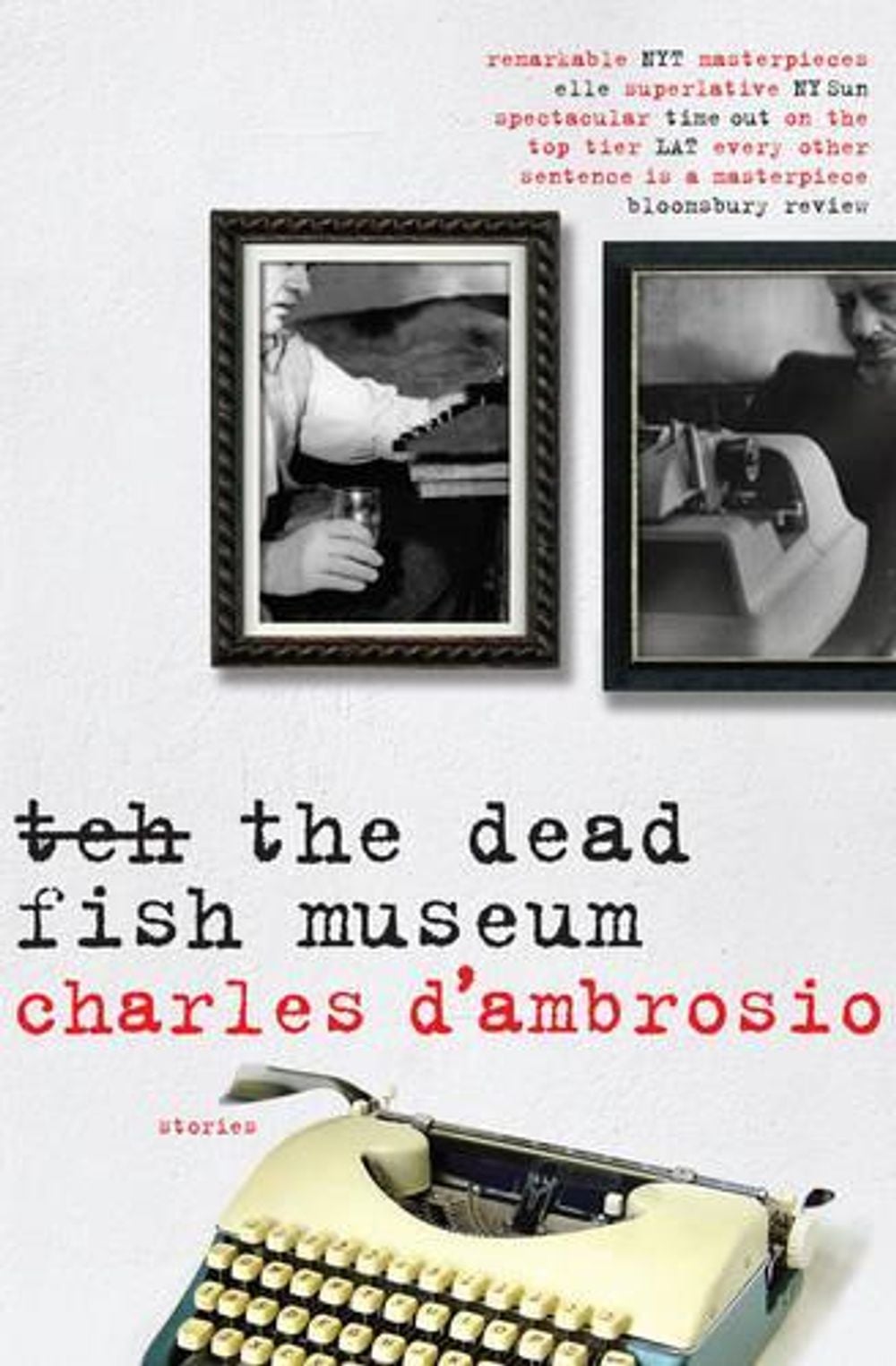 The Dead Fish Museum by Charles D'Ambrosio - ISBN: 9781921656347