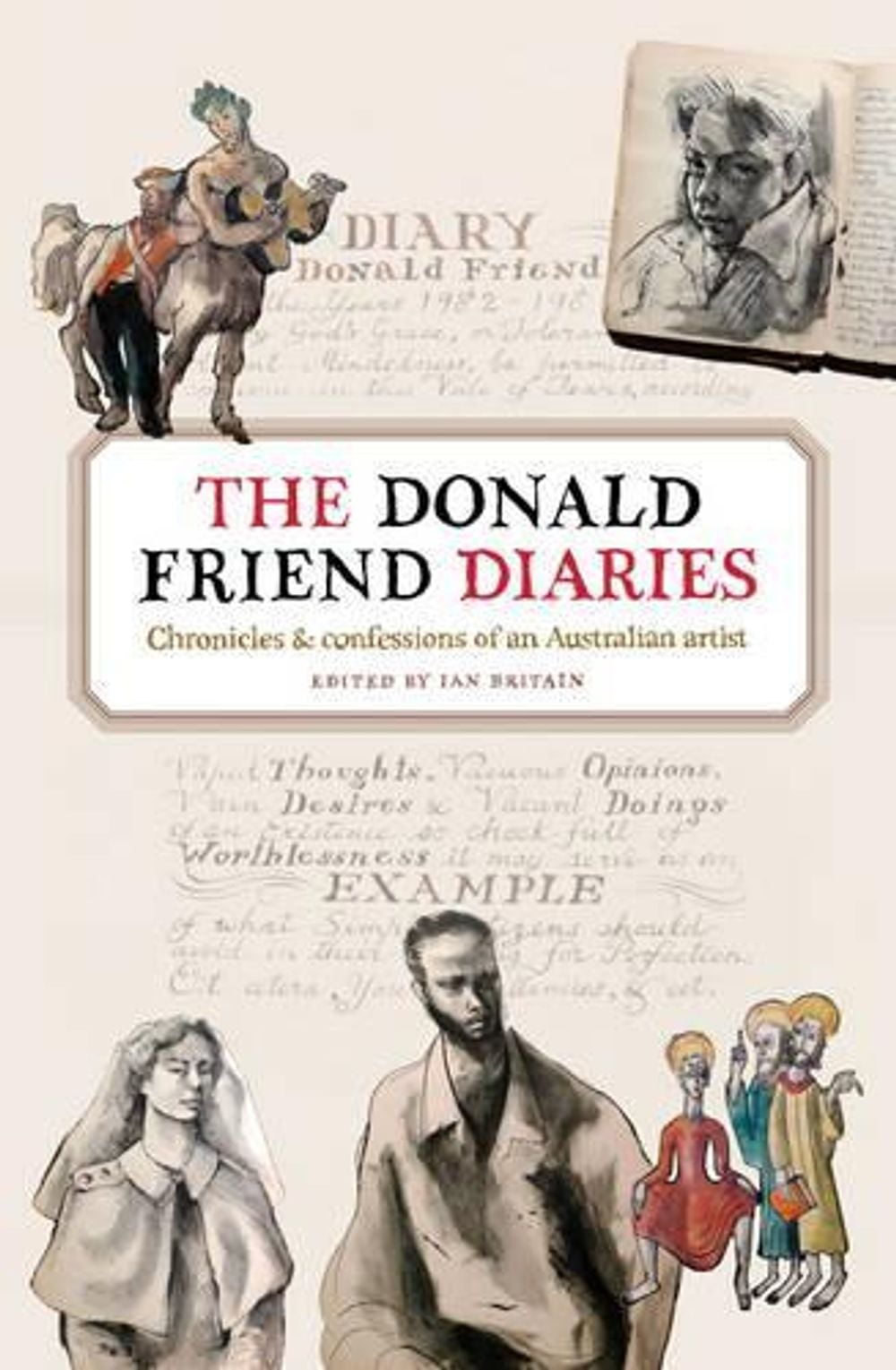The Donald Friend Diaries by Ian Britain - ISBN: 9781921656705