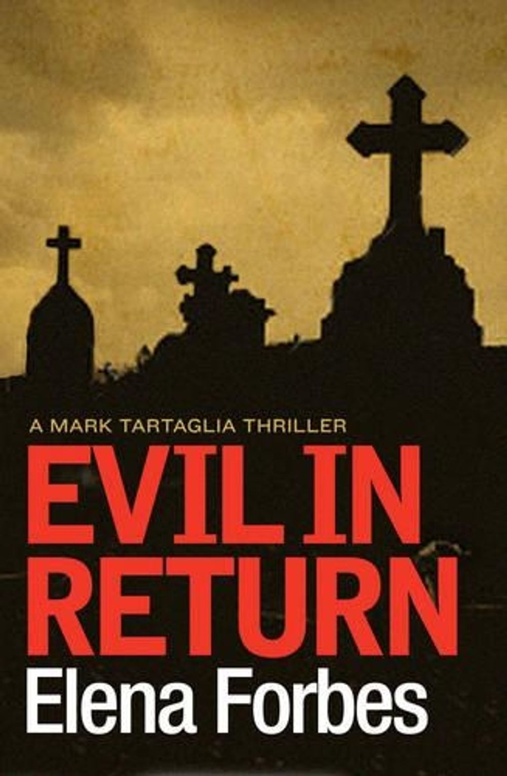 Evil In Return by Elena Forbes - ISBN: 9781921656842