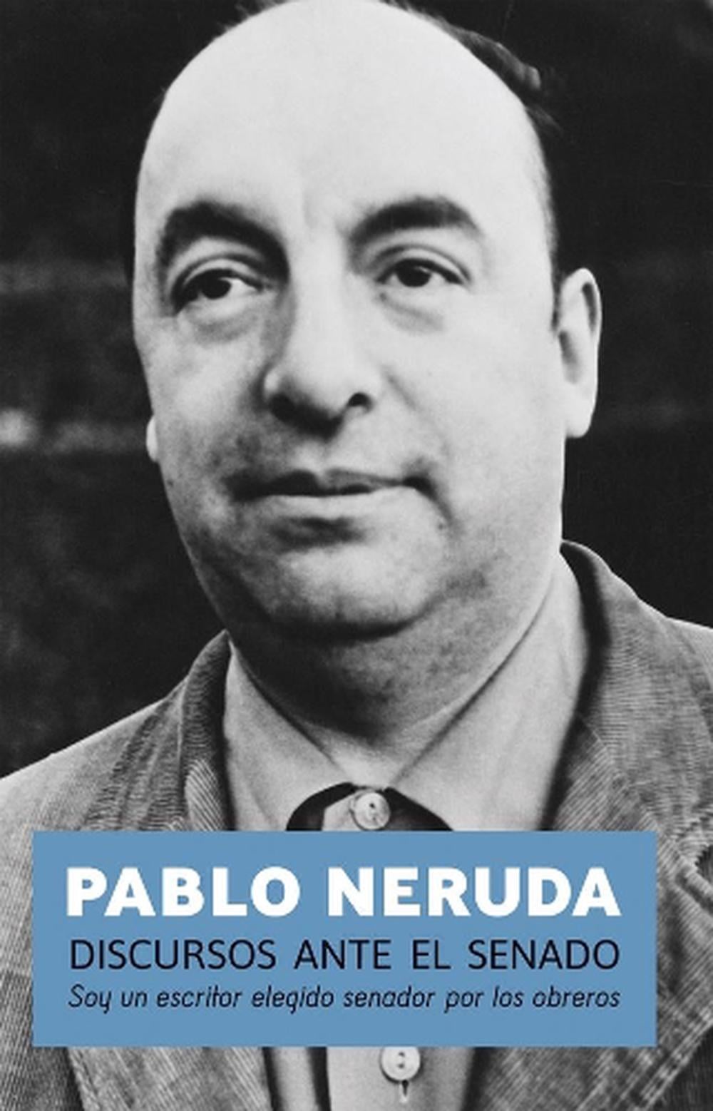 Discursos Ante El Senado by Pablo Neruda - ISBN: 9781921700538