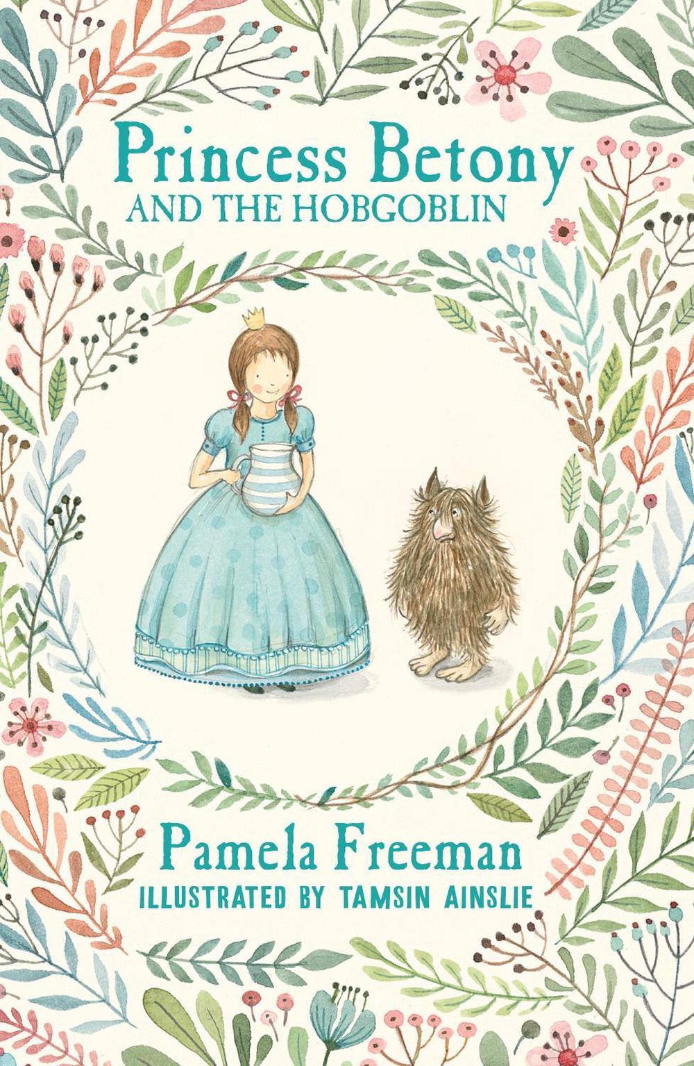Princess Betony and the Hobgoblin (Book 4) by Pamela Freeman - ISBN: 9781921720260