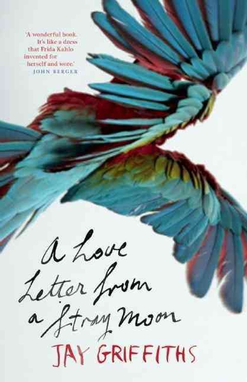 A Love Letter from a Stray Moon by Jay Griffiths - ISBN: 9781921758027