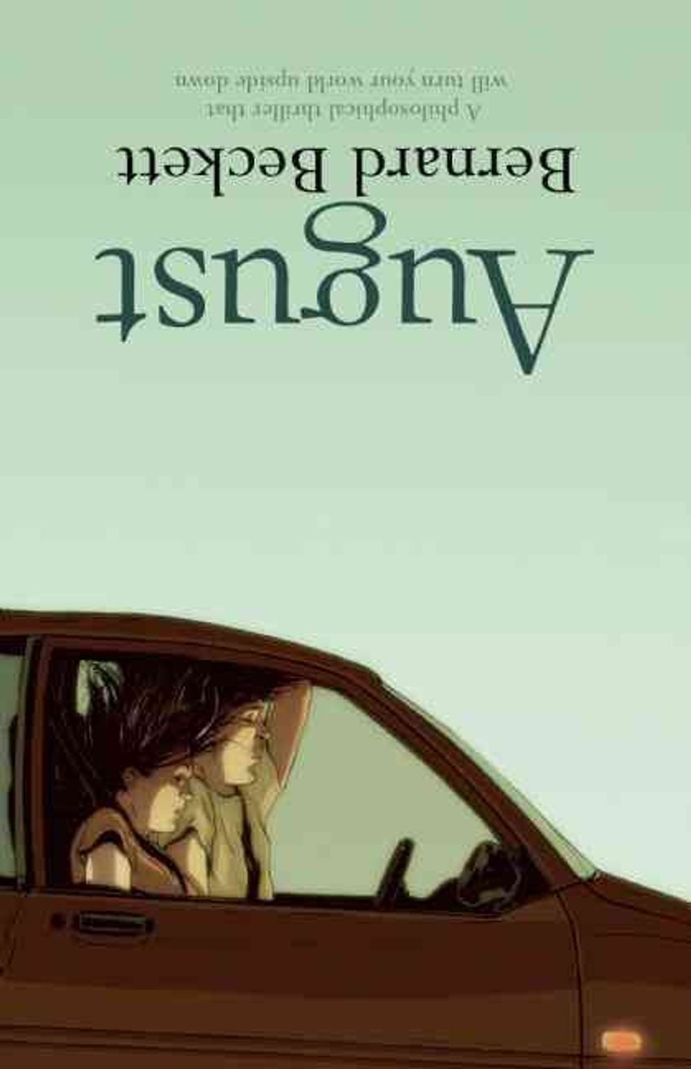 August by Bernard Beckett - ISBN: 9781921758041