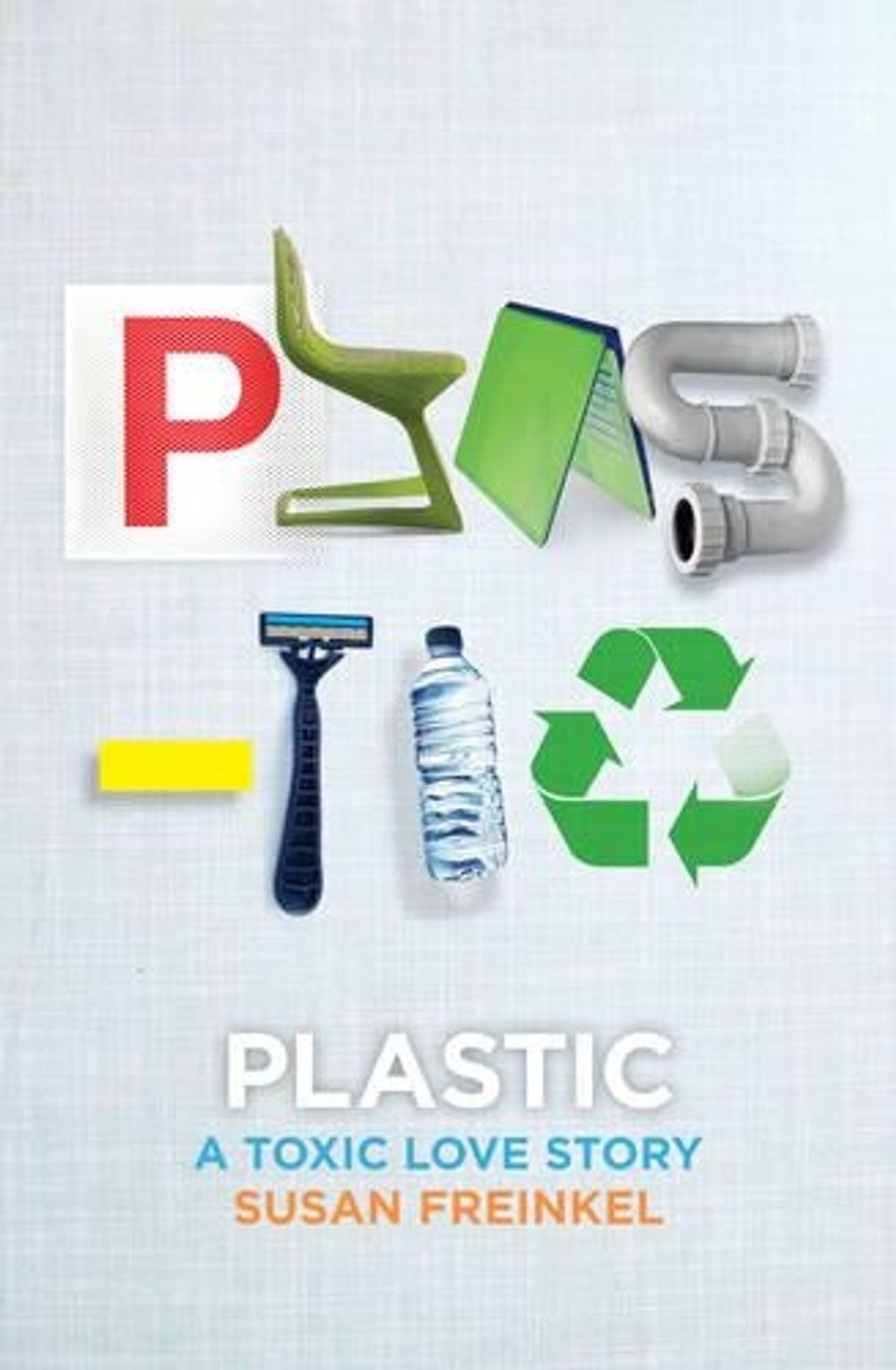 Plastic by Susan Freinkel - ISBN: 9781921758485