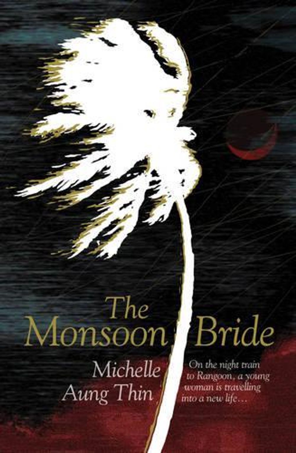 The Monsoon Bride by Michelle Aung Thin - ISBN: 9781921758638