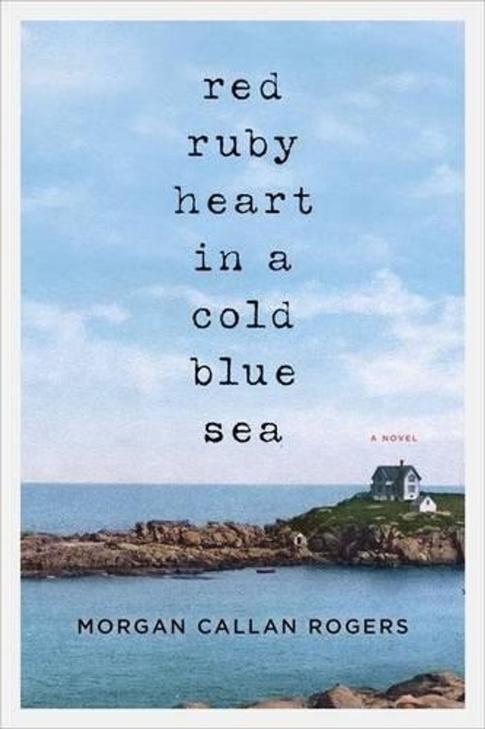 Red Ruby Heart in a Cold Blue Sea by Morgan Callan Rogers - ISBN: 9781921758966