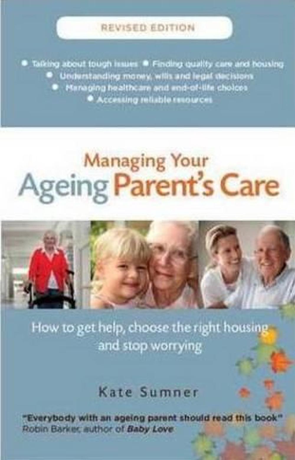 Managing Your Ageing Parent's Care revised edition, 9781921874796