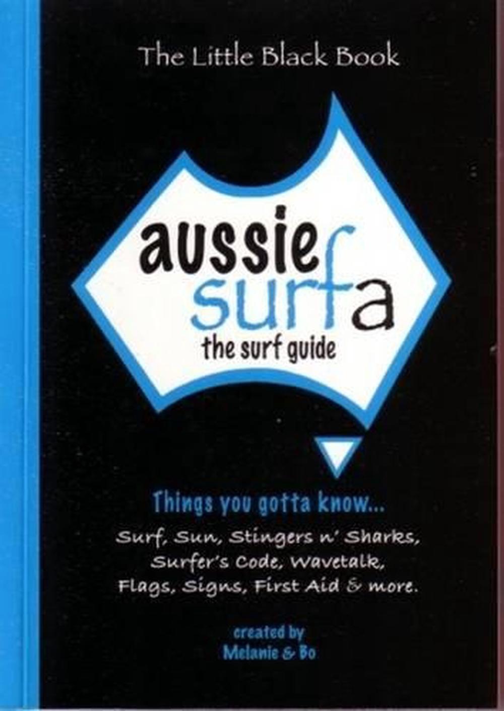Aussie Surfa - The Surf Guide: Things You Gotta Know.., 9781921913037