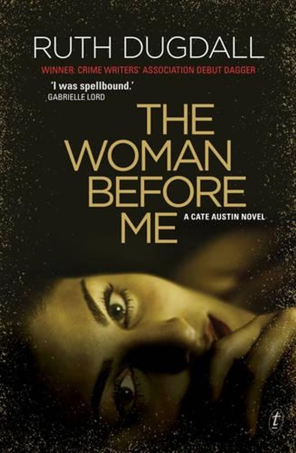The Woman Before Me by Ruth Dugdall - ISBN: 9781921922893