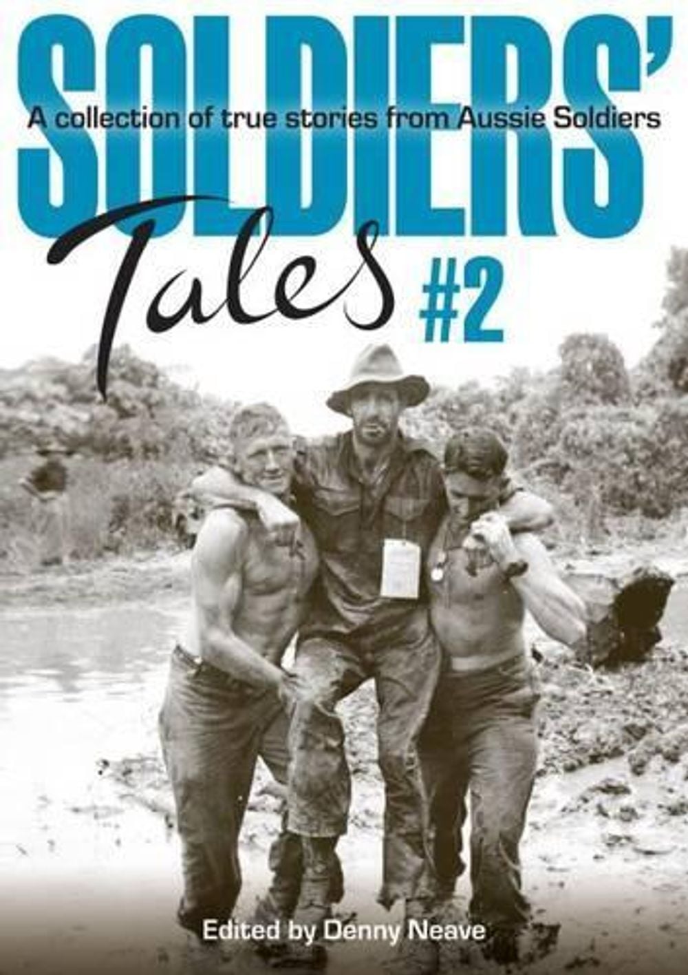 Soldiers' Tales #2 by Denny Neave - ISBN: 9781921941795