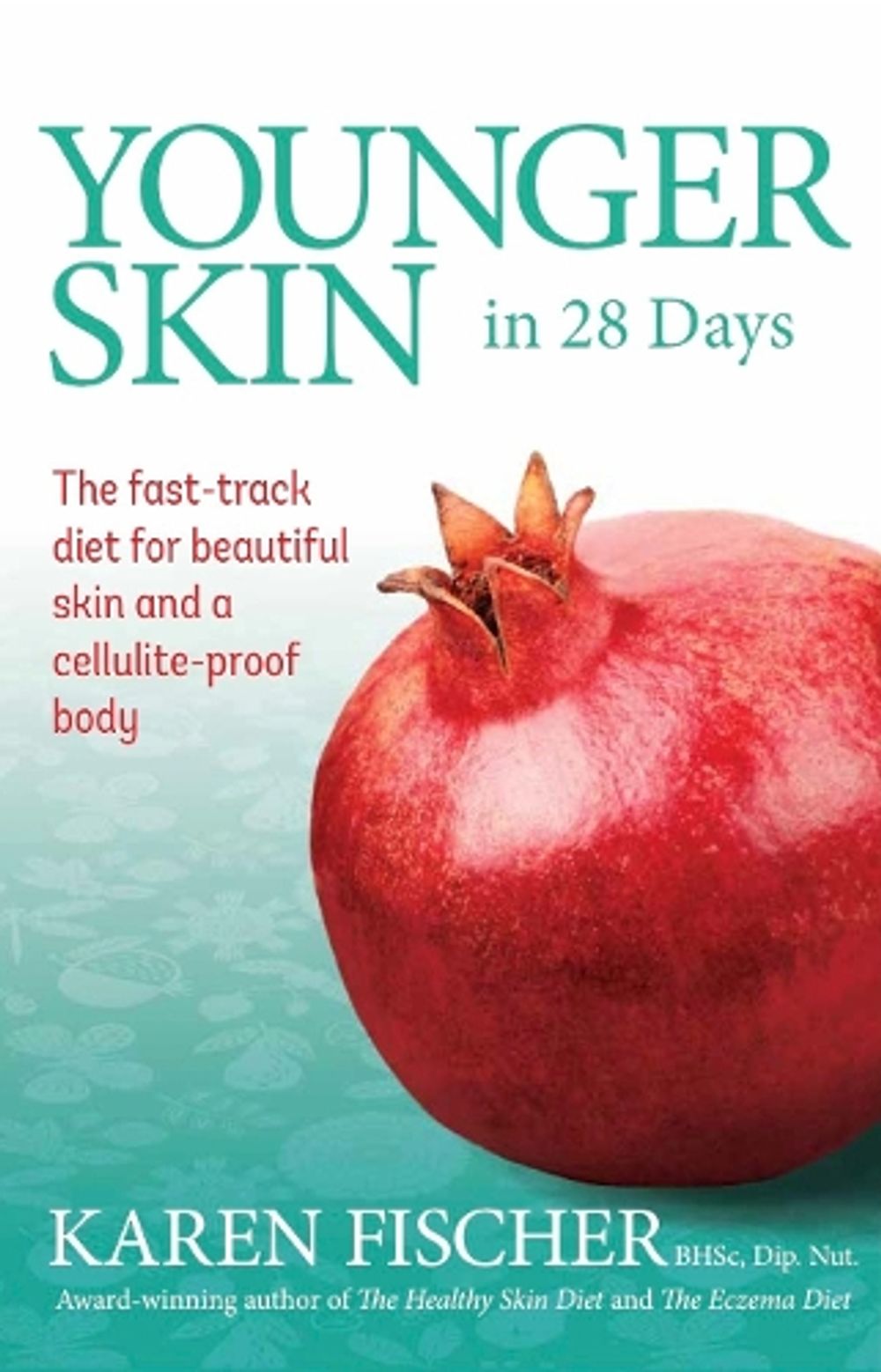 Younger Skin In 28 Days by Karen Fischer - ISBN: 9781921966170
