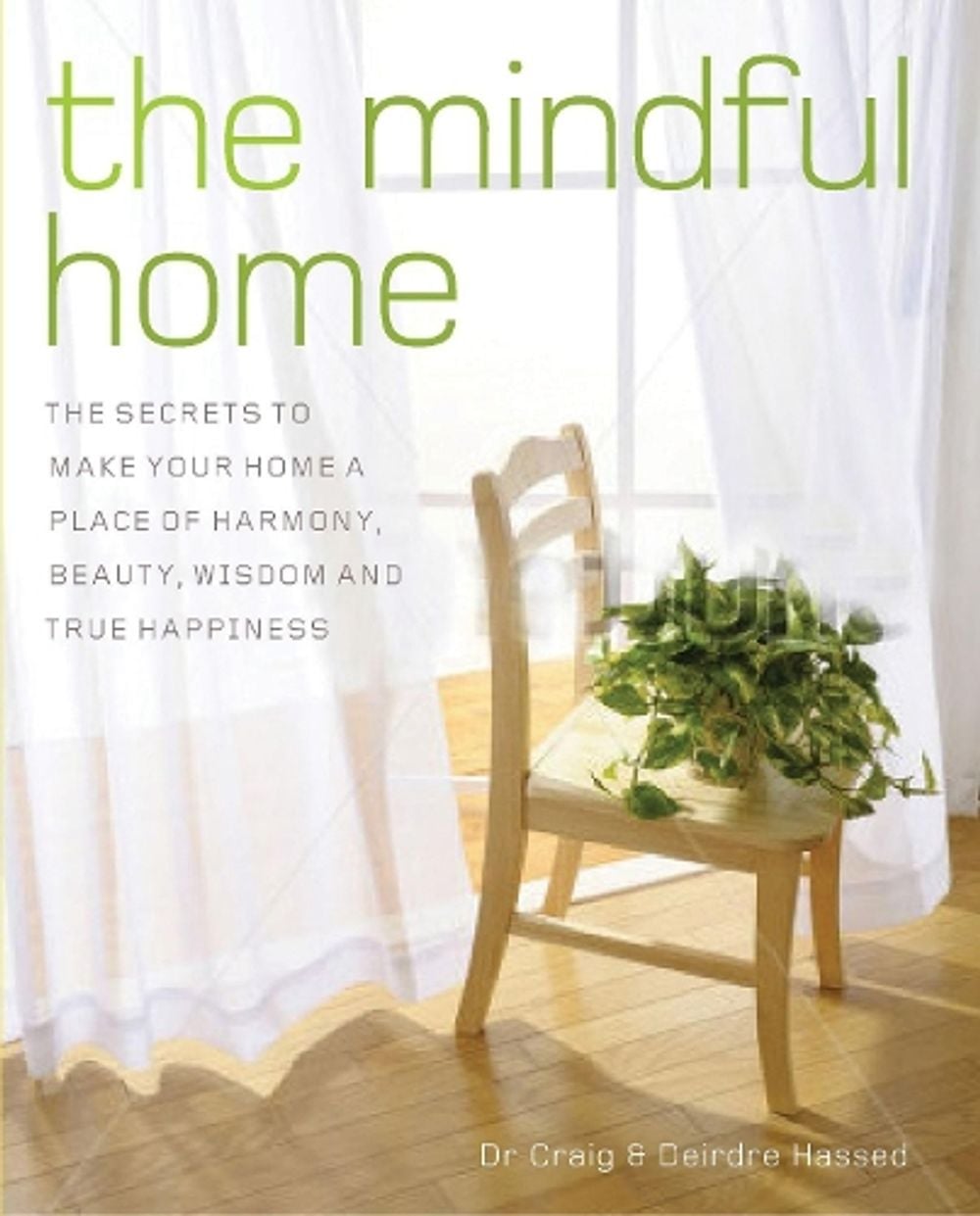The Mindful Home by Deirdre Hassed - ISBN: 9781921966811