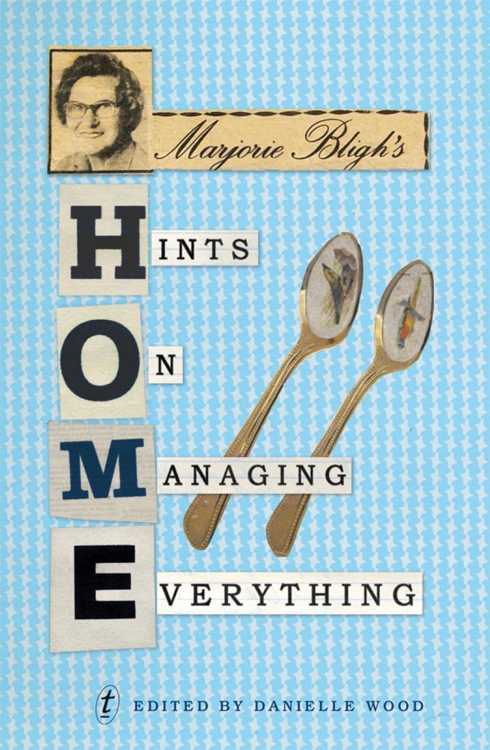 Marjorie Bligh's Hints On Managing Everything by Marjorie Bligh - ISBN: 9781922079077