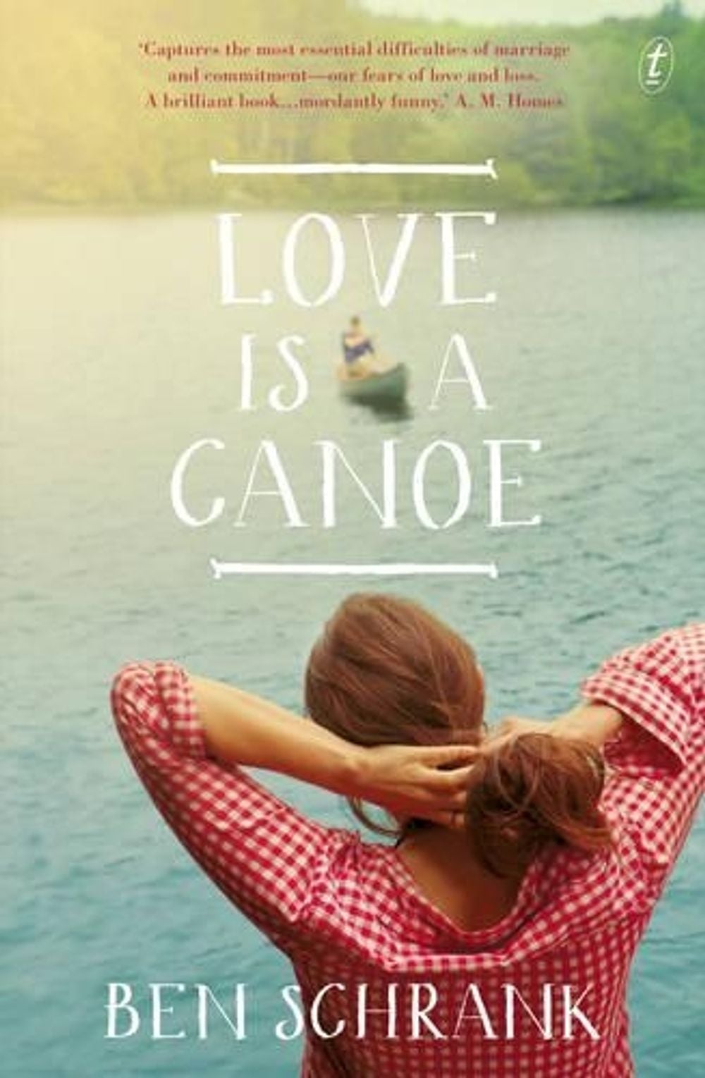 Love Is a Canoe by Ben Schrank - ISBN: 9781922079190