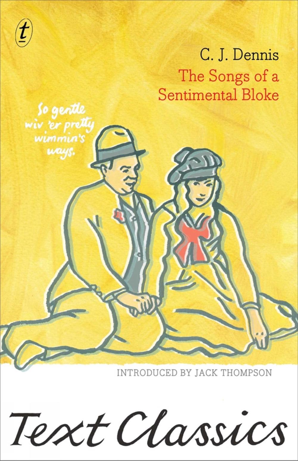 The Songs Of A Sentimental Bloke by C.J. Dennis - ISBN: 9781922079831