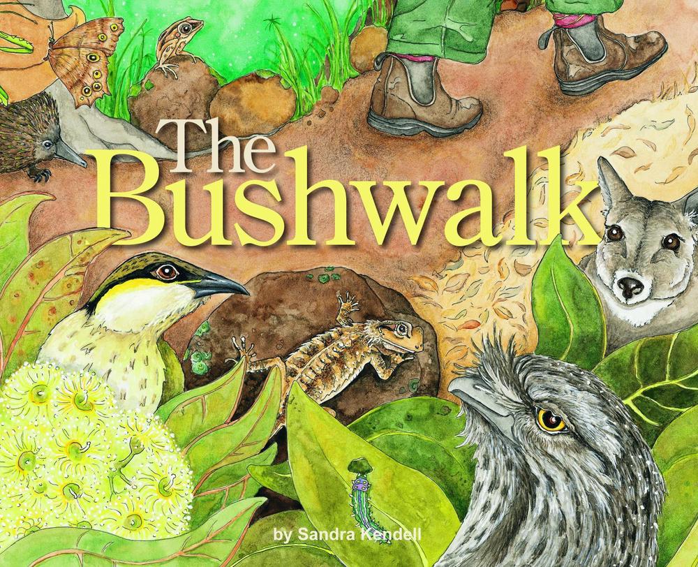 The Bushwalk by Sandra Kendell - ISBN: 9781922081148