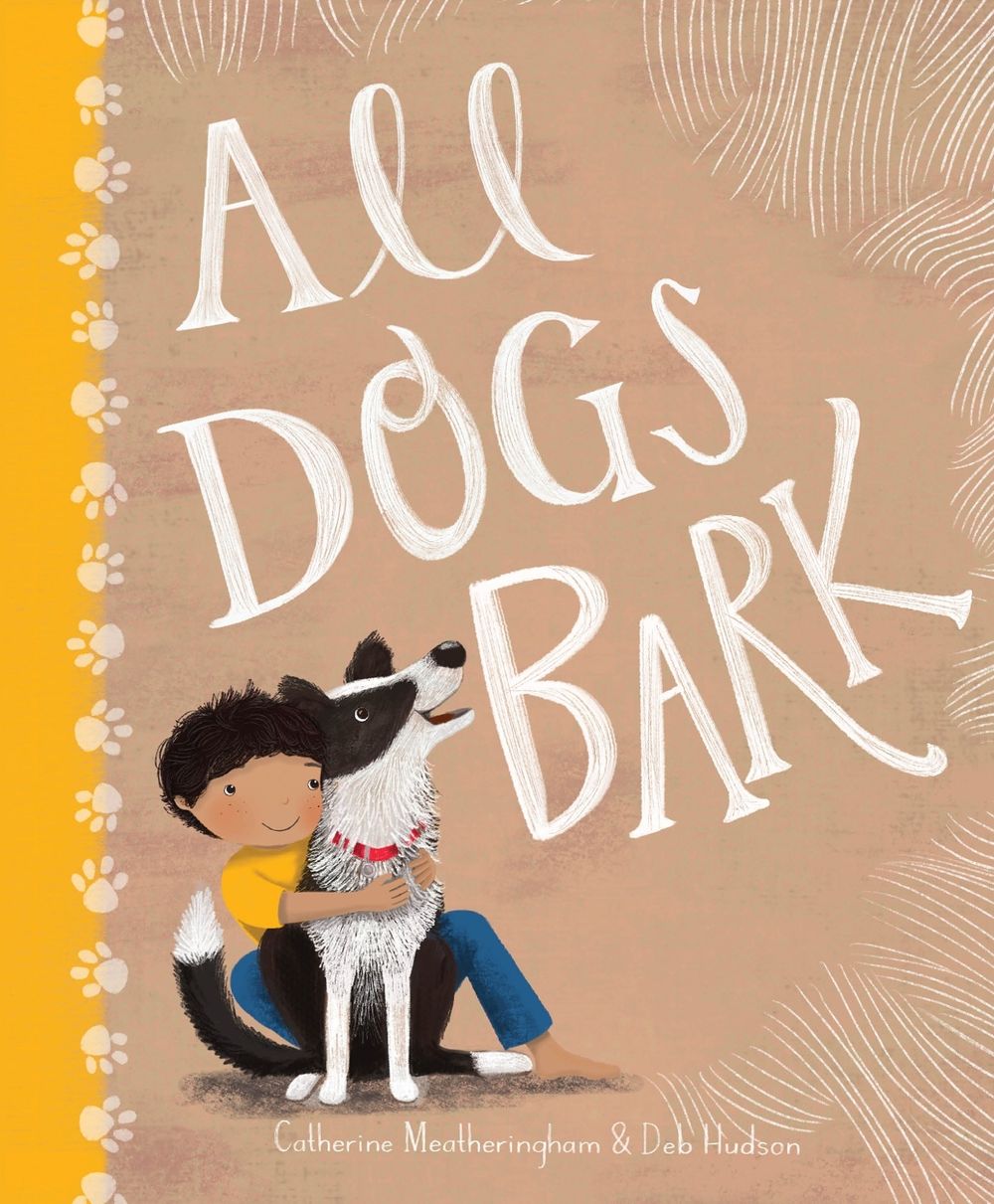 All Dogs Bark by Catherine Meatheringham - ISBN: 9781922081353