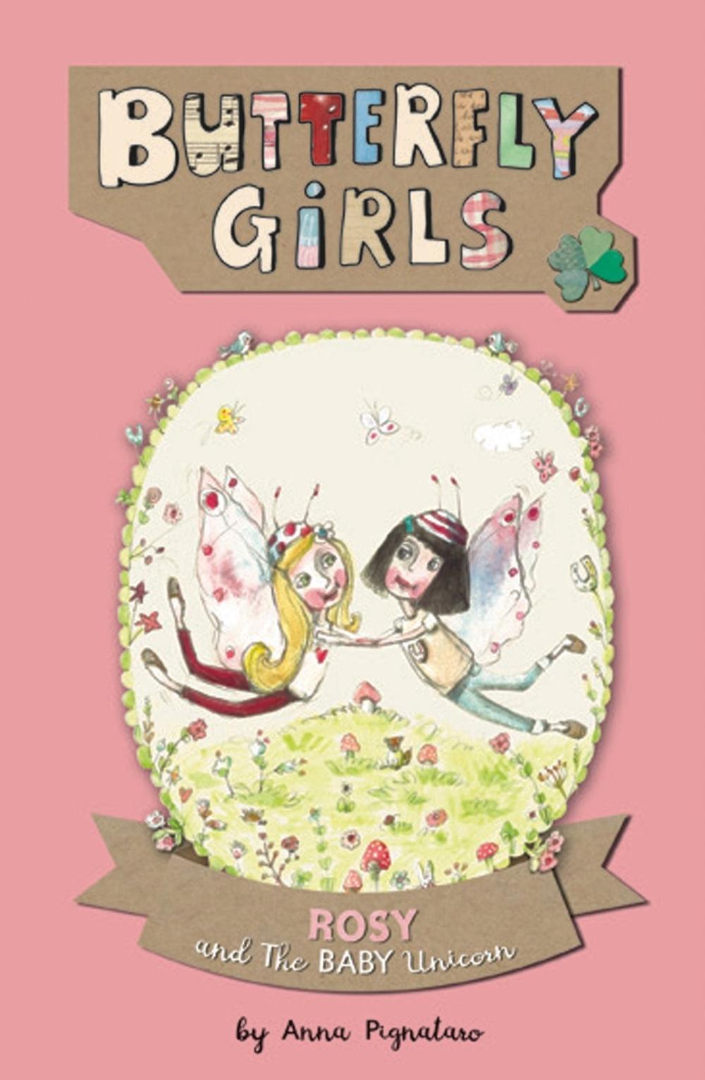 Rosy and the Baby Unicorn by Anna Pignataro - ISBN: 9781922081452