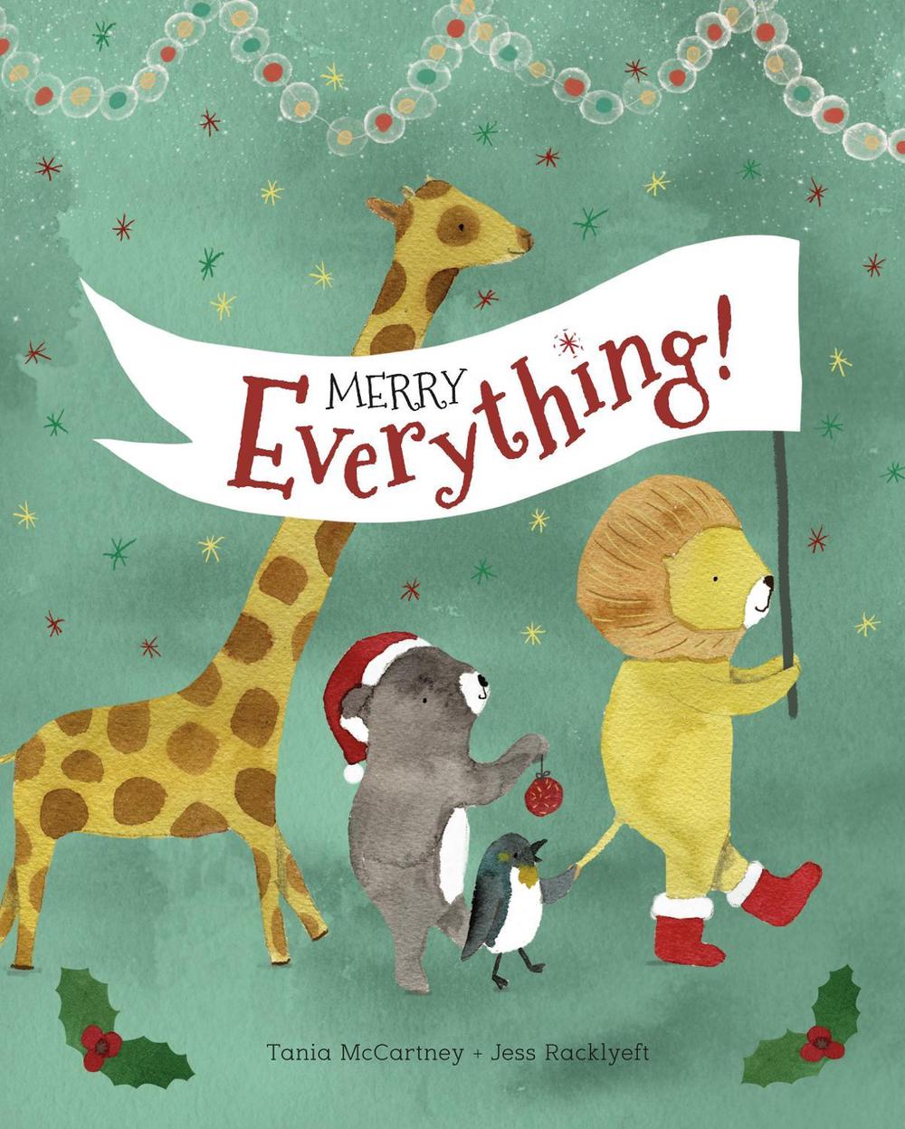 Merry Everything! by Tania Mccartney - ISBN: 9781922081704