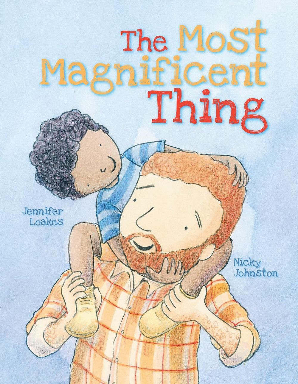 The Most Magnificent Thing by Jennifer Loakes - ISBN: 9781922081957