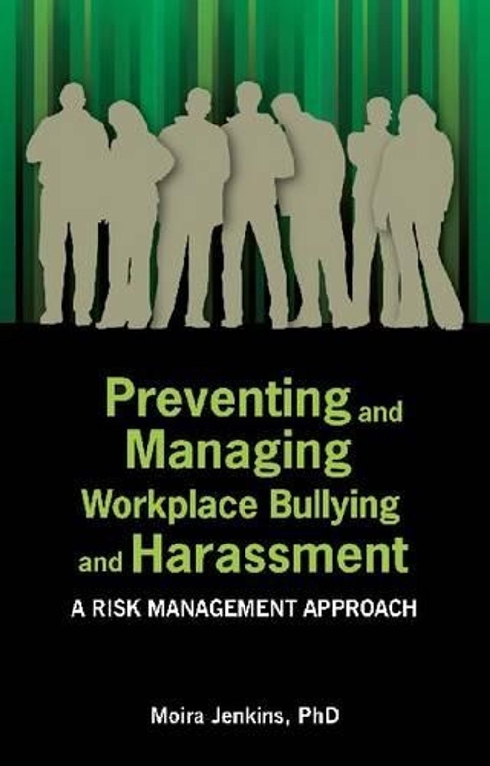Preventing and Managing Workplace Bullying and Harassment by Moira Jenkins - ISBN: 9781922117113