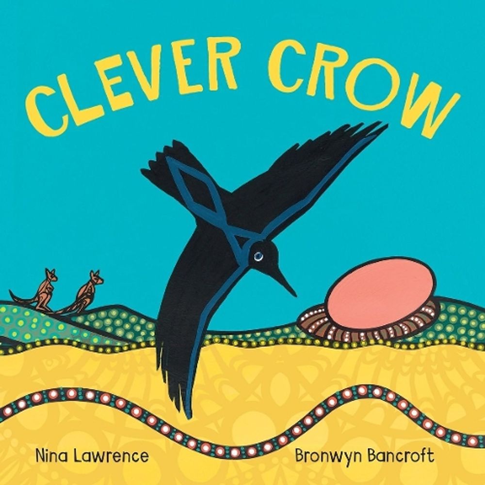 Clever Crow by Nina Lawrence - ISBN: 9781922142610