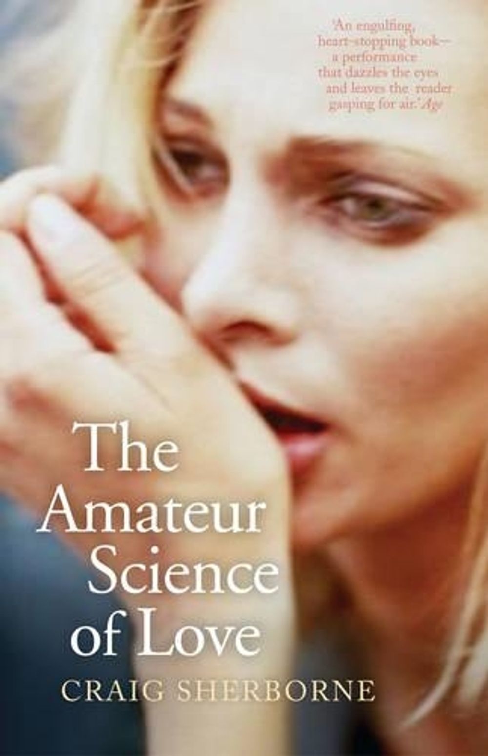 The Amateur Science of Love by Craig Sherborne - ISBN: 9781922147776
