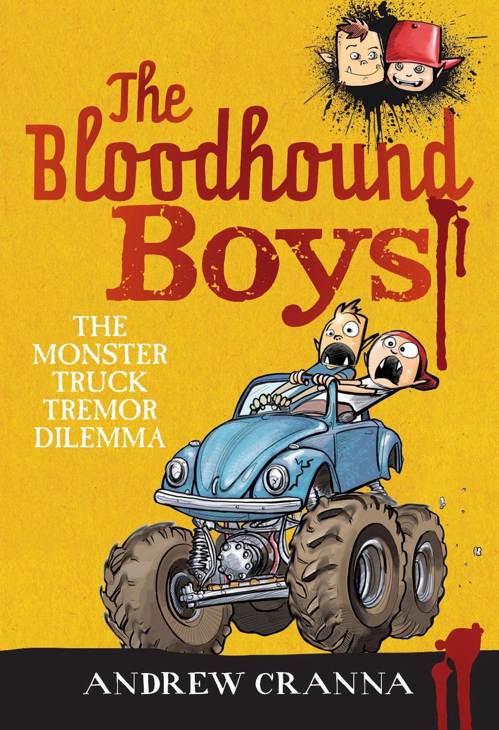The Bloodhound Boys: The Monster Truck Tremor Dilemma by Andrew Cranna - ISBN: 9781922179326