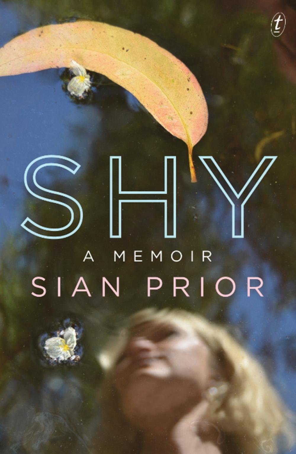 Shy: A Memoir by Sian Prior - ISBN: 9781922182272