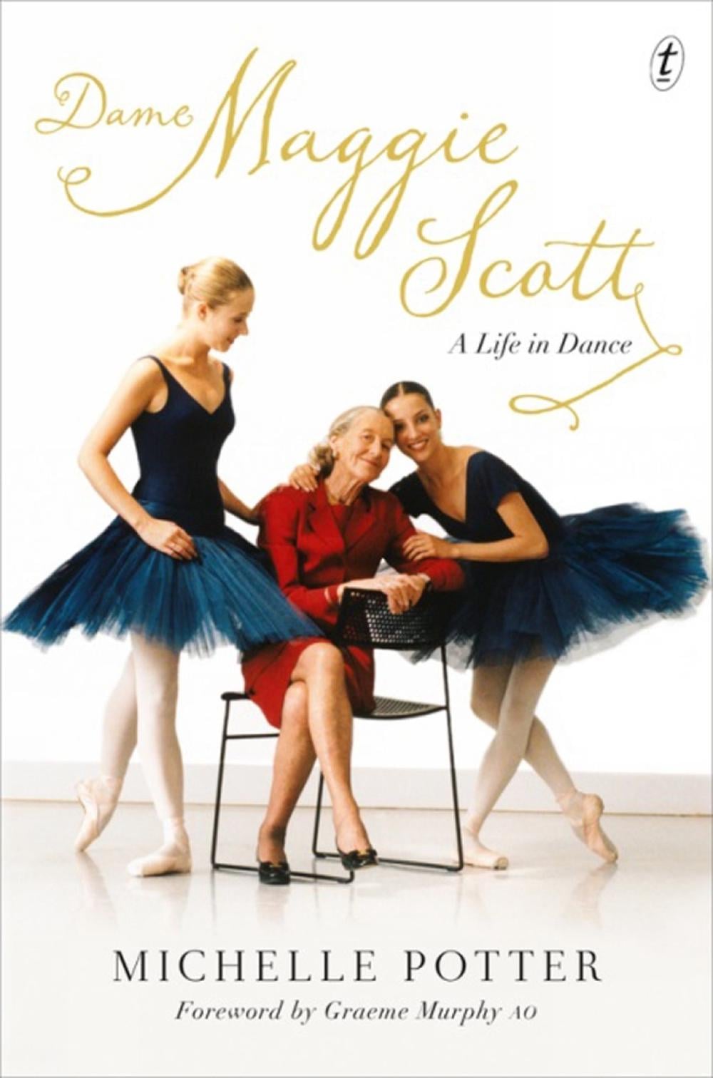 Dame Maggie Scott: A Life In Dance by Michelle Potter - ISBN: 9781922182388