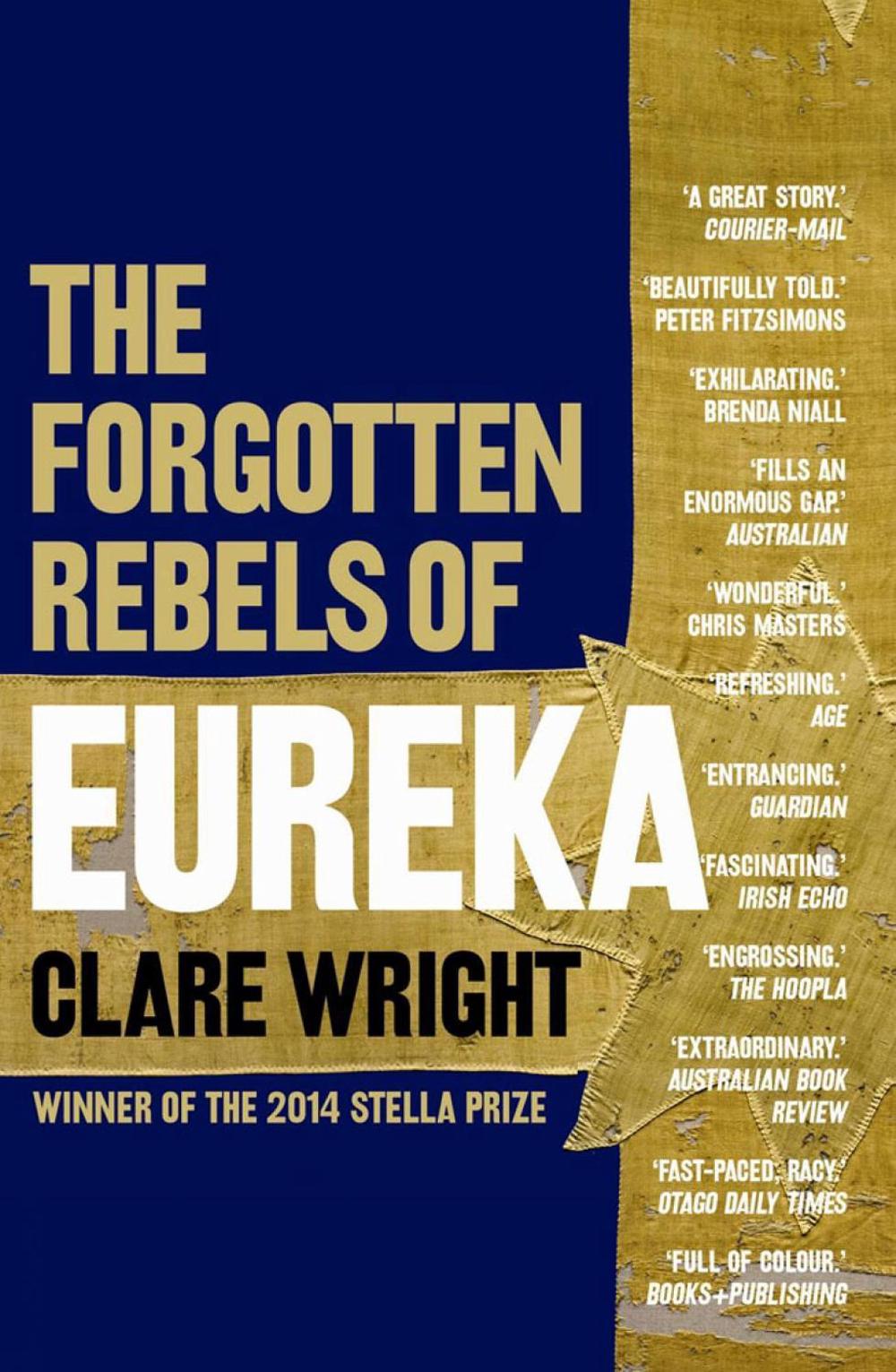 The Forgotten Rebels Of Eureka, 9781922182548