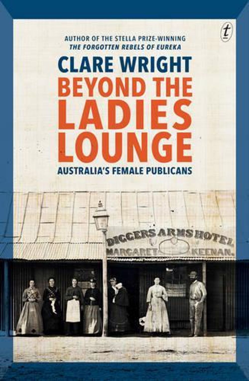 Beyond the Ladies Lounge by Clare Wright - ISBN: 9781922182579
