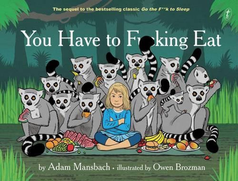 You Have to F**king Eat by Adam Mansbach - ISBN: 9781922182883