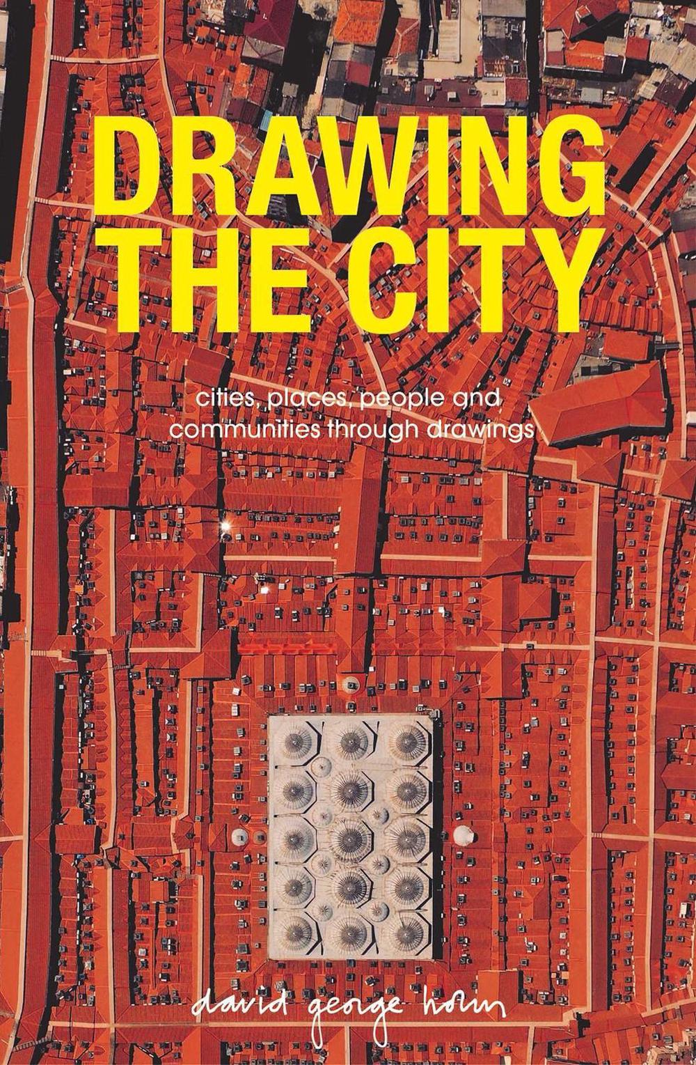 Drawing the City by David George Holm - ISBN: 9781922190611