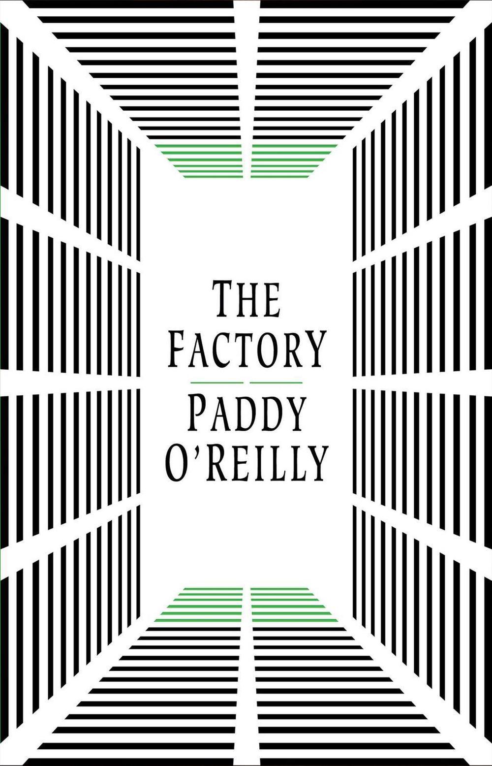 The Factory by Paddy O'Reilly - ISBN: 9781922213556