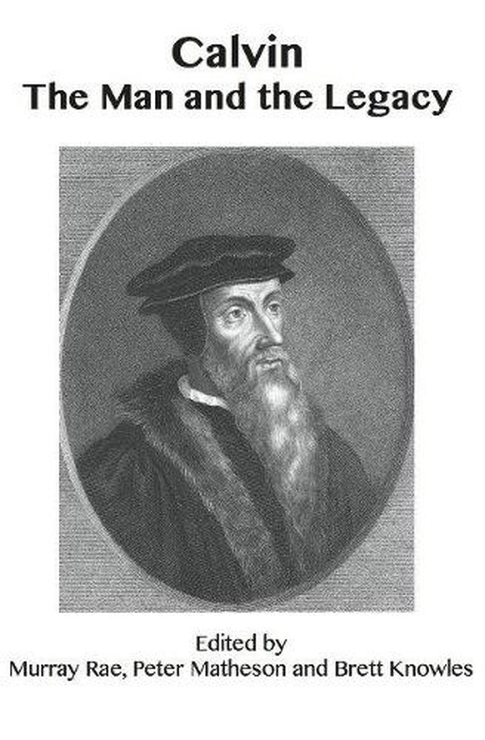 Calvin The Man and the Legacy, 9781922239716