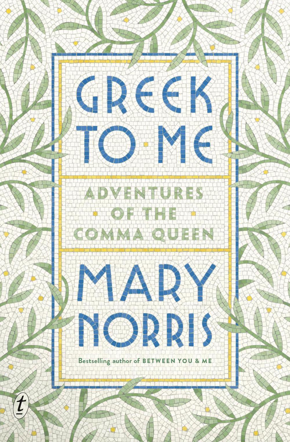 Greek to Me: Adventures of the Comma Queen, 9781922268242