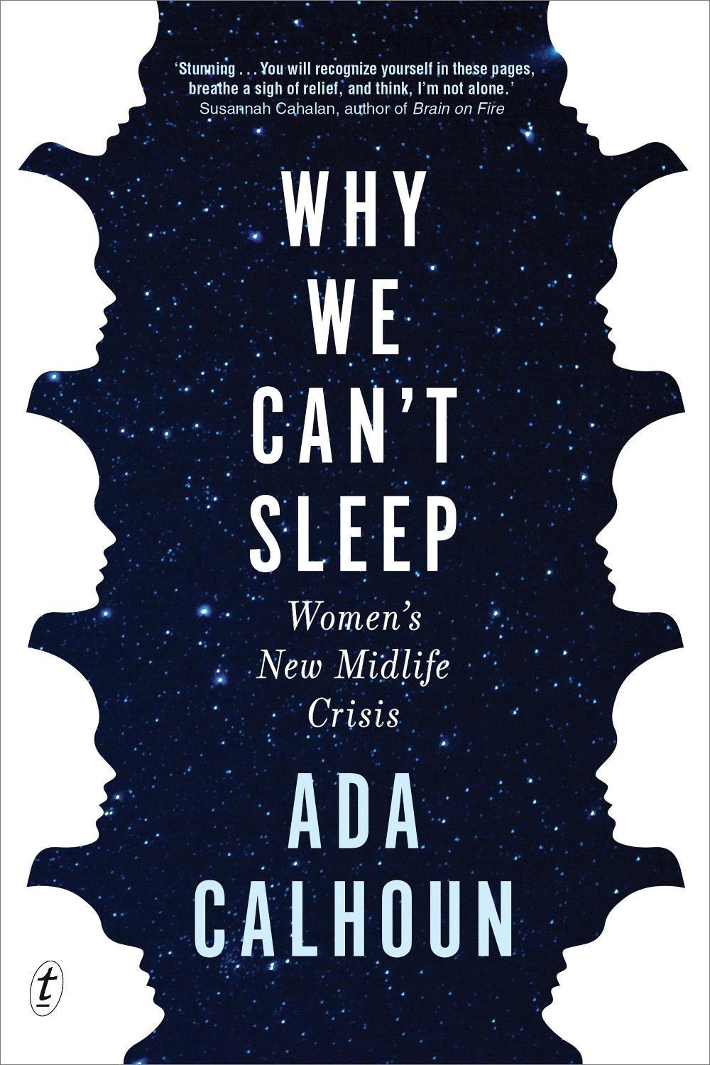 Why We Can't Sleep: Women's New Midlife Crisis, 9781922268419
