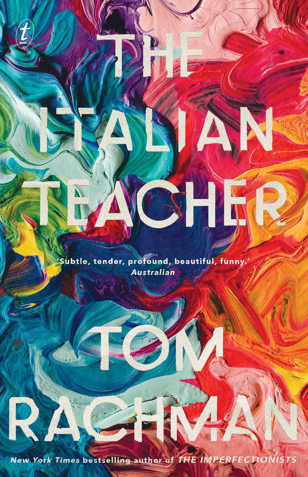 The Italian Teacher by Tom Rachman - ISBN: 9781922268730