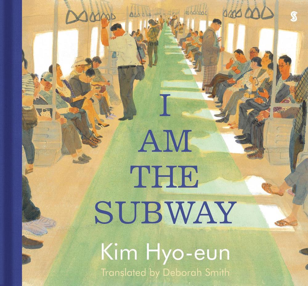 I Am the Subway by Hyo-eun Kim - ISBN: 9781922310514