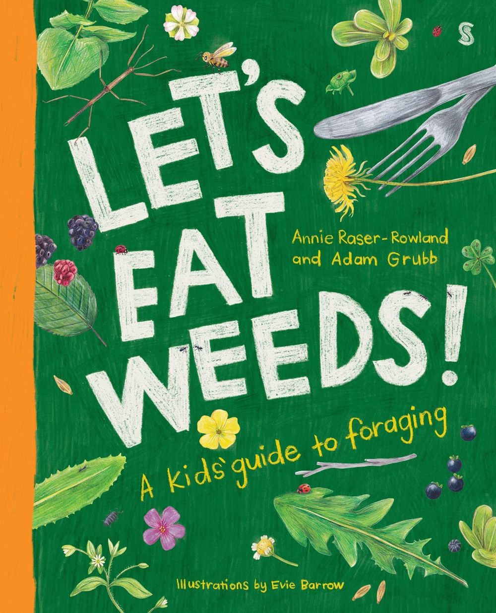 Let's Eat Weeds! by Annie Raser-Rowland - ISBN: 9781922310866
