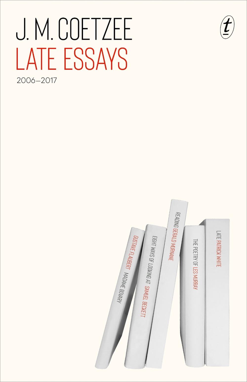 Late Essays by J.M. Coetzee - ISBN: 9781922330406