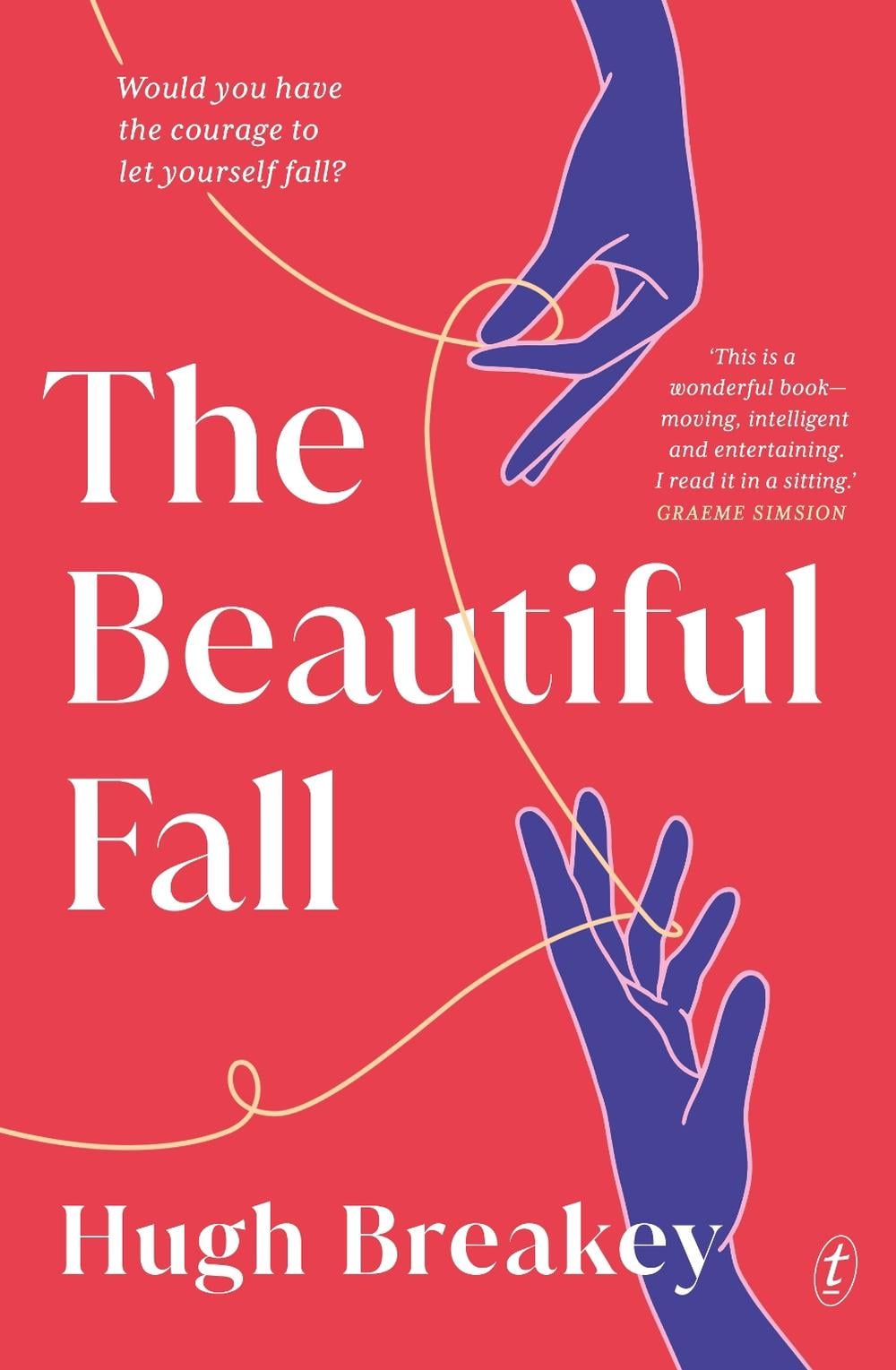 The Beautiful Fall by Hugh Breakey - ISBN: 9781922330543