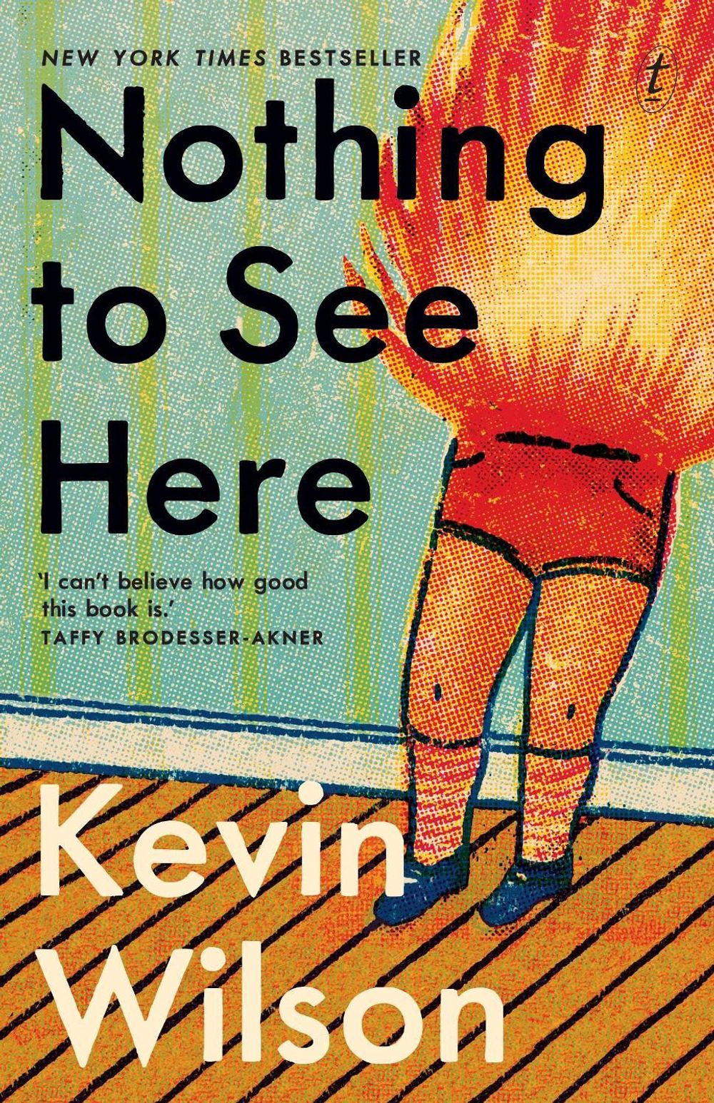 Nothing to See Here by Kevin Wilson - ISBN: 9781922330611
